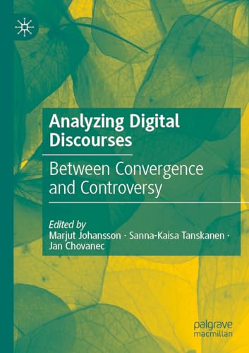 Analyzing Digital Discourses Between Convergence and Controversy [Paperback]