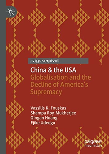 China & the USA: Globalisation and the Decline of Americas Supremacy [Paperback]