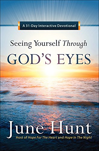 Seeing Yourself Through God's Eyes: A 31-Day