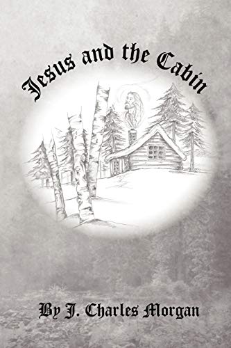 Jesus and the Cabin [Paperback]