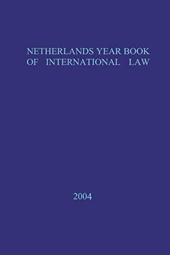 Netherlands Yearbook of International Law - 2004 [Hardcover]