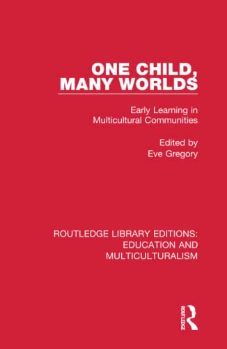 One Child, Many Worlds Early Learning in Multicultural Communities [Hardcover]