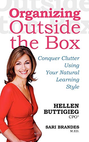 Organizing Outside The Box Conquer Clutter Using Your Natural Learning Style [Paperback]