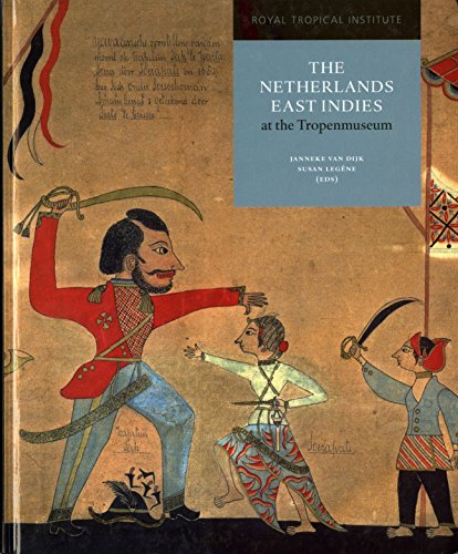 The Netherlands East Indies at the Tropenmuseum [Hardcover]