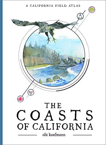 The Coasts of California: A California Field Atlas [Paperback]