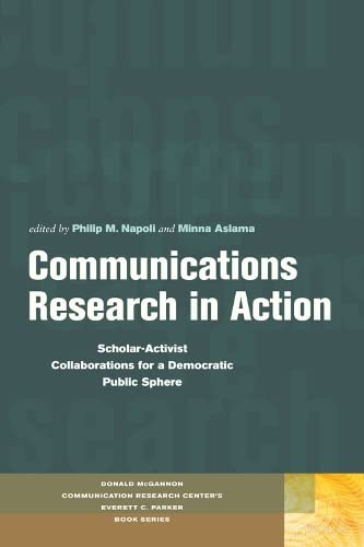 Communications Research in Action Scholar-Activist Collaborations for a Democra [Hardcover]