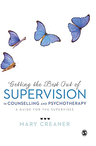 Getting the Best Out of  Supervision in Counselling & Psychotherapy A Guide [Hardcover]