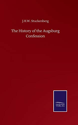 History Of The Augsburg Confession