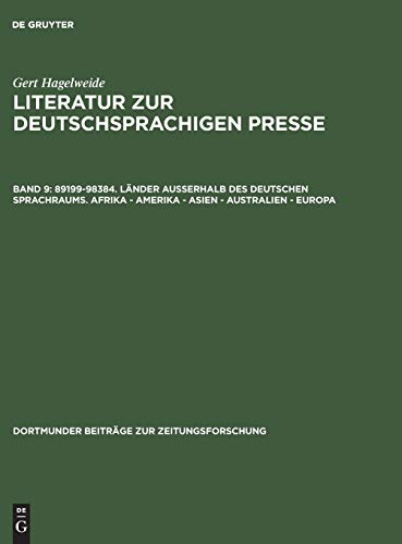 Literatur Zur Deutschsprachigen Presse Bnde 16-20. Band 18  Eine Bibliographie [Hardcover]