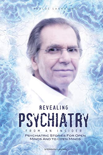 Revealing Psychiatry... From An Insider Psychiatric Stories For Open Minds And  [Paperback]