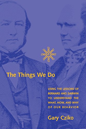 The Things We Do Using the Lessons of Bernard and Darin to Understand the What [Paperback]