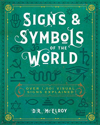 Signs & Symbols of the World: Over 1,001 Visual Signs Explained [Paperback]