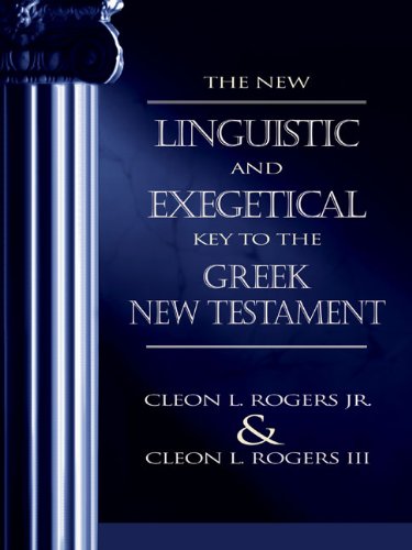 The New Linguistic and Exegetical Key to the Greek New Testament [Hardcover]