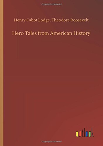 Hero Tales from American History [Paperback]