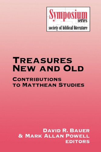 Treasures Ne And Old Recent Contributions To Matthean Studies [Paperback]