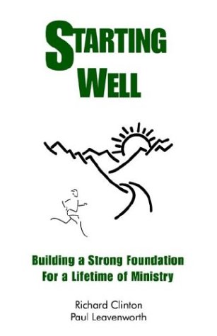 Starting Well--Building A Strong Foundation For A Life Time Of Ministry [Paperback]