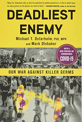 Deadliest Enemy: Our War Against Killer Germs [Paperback]