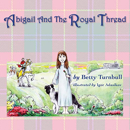 Abigail And The Royal Thread [Paperback]