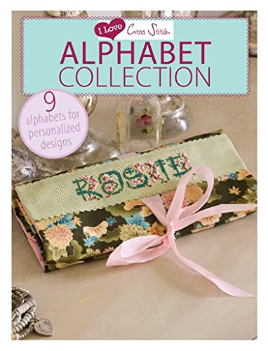 I Love Cross Stitch Alphabet Collection 9 Alphabets for Personalized Designs [Paperback]