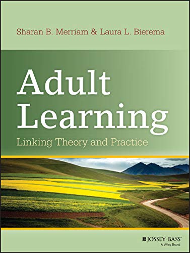 Adult Learning: Linking Theory and Practice [Hardcover]