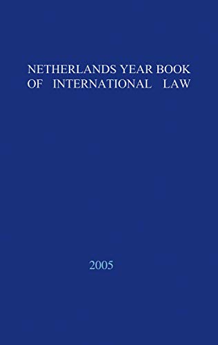 Netherlands Yearbook of International Law - 2005 [Hardcover]