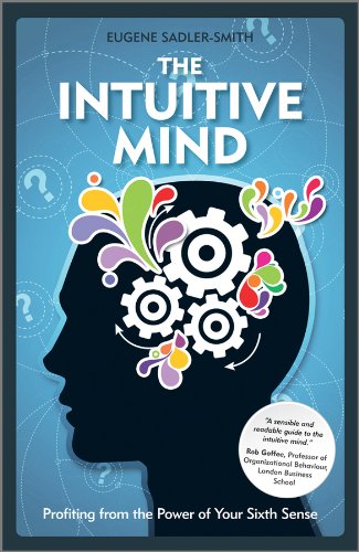 The Intuitive Mind: Profiting from the Power of Your Sixth Sense [Hardcover]