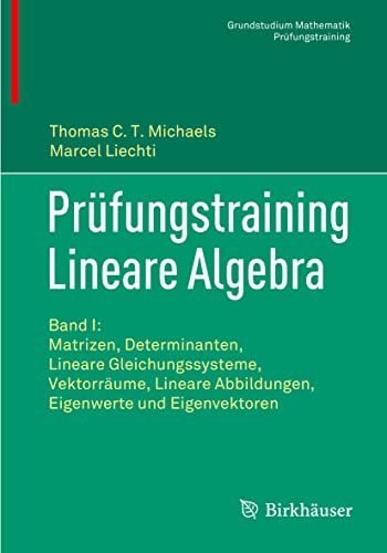 Prfungstraining Lineare Algebra: Band I: Matrizen, Determinanten, Lineare Gleic [Paperback]