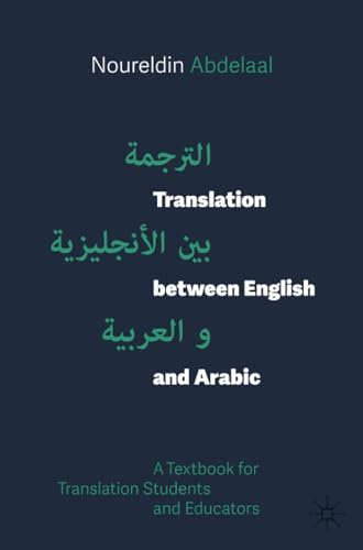 Translation between English and Arabic A Textbook for Translation Students and  [Paperback]