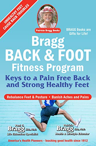 Bragg Back & Foot Fitness Program: Keys to a Pain-Free Back & Strong Hea [Paperback]