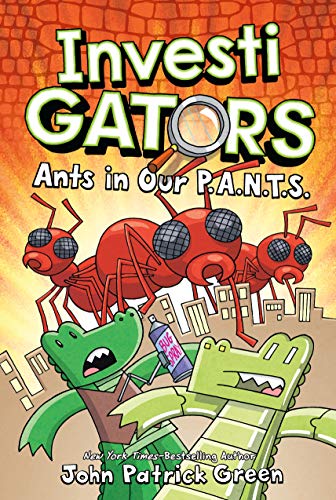 InvestiGators: Ants in Our P.A.N.T.S. [Hardcover]