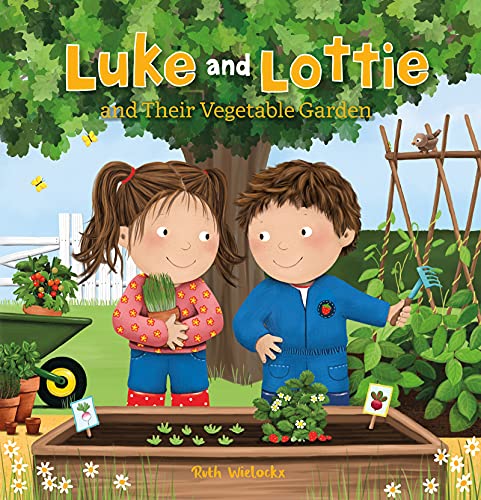 Luke and Lottie and Their Vegetable Garden [Hardcover]