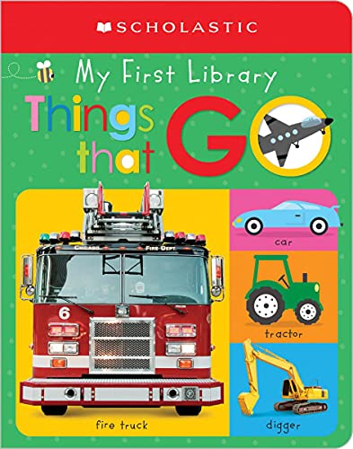 My First Things That Go: Scholastic Early Lea