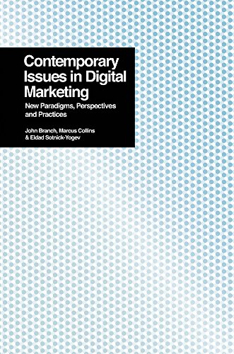 Contemporary Issues in Digital Marketing Ne Paradigms, Perspectives, and Pract [Paperback]