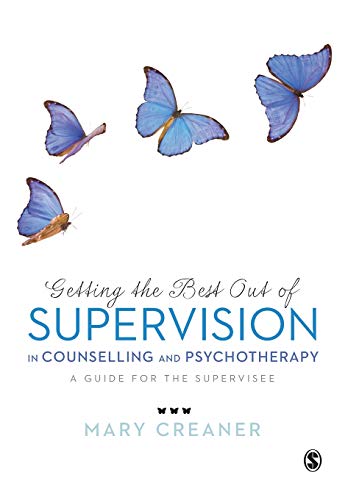 Getting the Best Out of  Supervision in Counselling & Psychotherapy A Guide [Paperback]