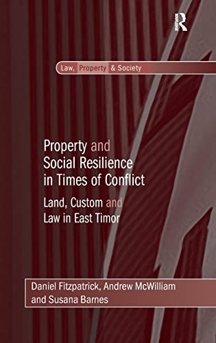 Property and Social Resilience in Times of Conflict Land, Custom and La in Eas [Hardcover]