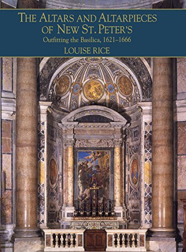 The Altars and Altarpieces of Ne St. Peter's Outfitting the Basilica, 1621166 [Hardcover]