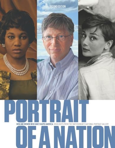 Portrait of a Nation, Second Edition: Men and Women Who Have Shaped America [Paperback]