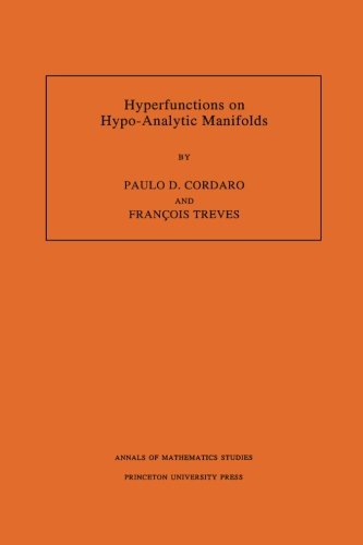 Hyperfunctions on Hypo-Analytic Manifolds (AM-136), Volume 136 [Paperback]