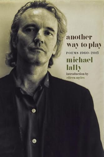 Another Way to Play: Poems 1960-2017 [Paperback]