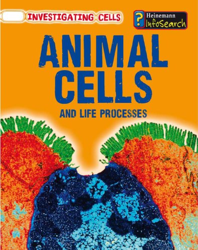 Animal Cells And Life Processes (investigatin