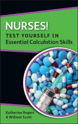 Nurses Test yourself in Essential Calculation Skills [Paperback]