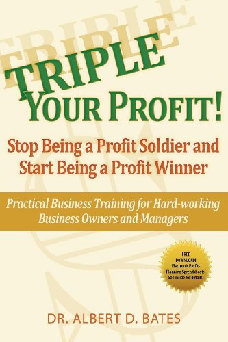 Triple Your Profit Stop Being A Profit Soldier And Start Being A Profit Winner [Paperback]