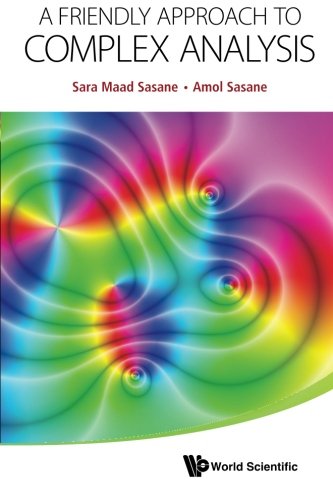 A Friendly Approach To Complex Analysis [Paperback]