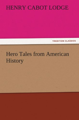 Hero Tales from American History [Paperback]