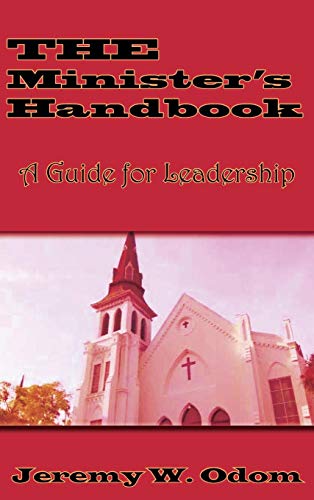 The Minister's Handbook A Guide For Leadership [Hardcover]