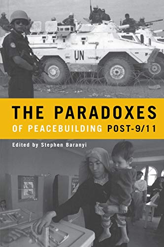 The Paradoxes of Peacebuilding Post-9/11 [Paperback]