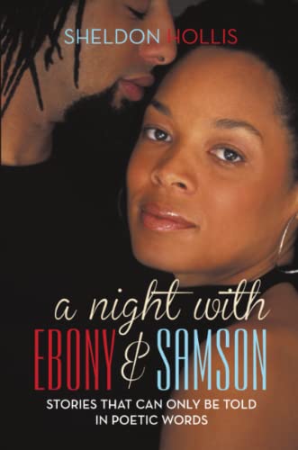 A Night With Ebony And Samson Stories That Can Only Be Told In Poetic Words [Paperback]