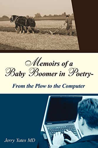 Memoirs of a Baby Boomer in Poetry-from the Plo to the Computer [Unknon]