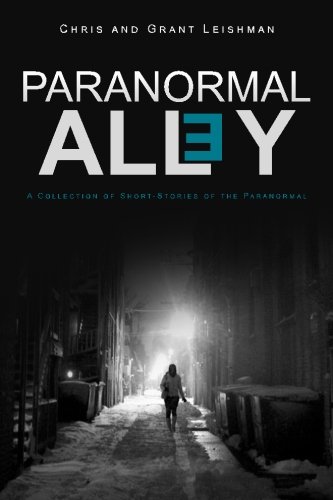 Paranormal Alley A Collection Of Short-Stories Of The Paranormal And Horror [Paperback]