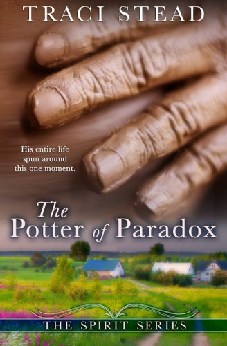 The Potter Of Paradox (the Spirit Series) (volume 1) [Paperback]